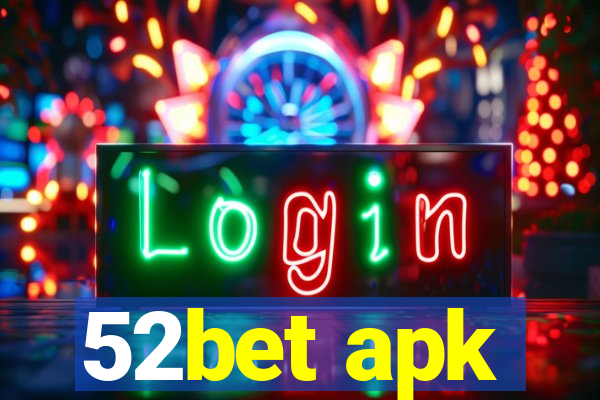 52bet apk